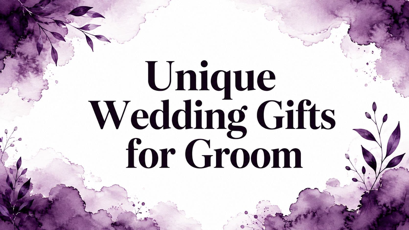 Unique Wedding Gifts for Groom